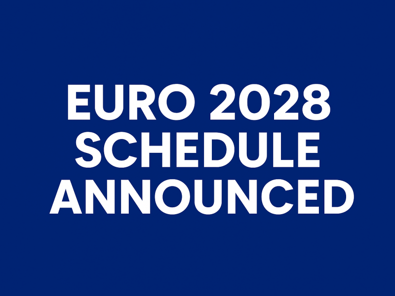 Euro 2028 Schedule Announced: Full Match Guide to the UK & Ireland